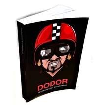 DODOR - NÉGYKERÉKTŐL EGYKERÉKIG - KÖNYV